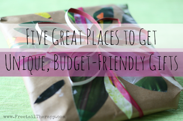 Five Great Places to Get Unique, Budget-Friendly Gifts